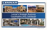 Lennar’s Strategic Business Combination With …investors.lennar.com/~/media/Files/L/Lennar-IR/reports-and...Lennar’s Strategic Business Combination With CalAtlantic Creating a