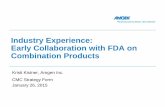 Industry Experience: Early Collaboration with FDA …c.ymcdn.com/sites/casss.site-ym.com/resource/resmgr/CMC_No_Am_Jan...Industry Experience: Early Collaboration with FDA on Combination