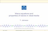 Wave equations and properties of waves in ideal media - KTH · 2017-02-02 Dispersive Media, Lecture 6 - Thomas Johnson 1 Wave equations and properties of waves in ideal media ...