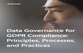 Data Governance for GDPR Compliance: Principles, Processes, and Practices ·  · 2018-02-15Data Governance for GDPR Compliance: Principles, Processes, and Practices November 2017
