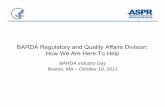 BARDA Regulatory and Quality Affairs Division: How We …€¦ ·  · 2011-11-21BARDA Regulatory and Quality Affairs Division: ... • Outline plans for preclinical testing and clinical