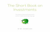 The Short Book on Investments - Amazon S3 Short Book on Investments The basics of personal investments, written in clear and simple language BY DR. JIN WON CHOI 2 This book is for
