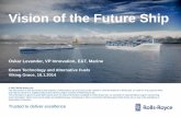 Vision of the Future Ship - Trafi.fi - Etusivu of the Future Ship Green Technology and Alternative Fuels Viking Grace, 16.1.2014 Oskar Levander, VP Innovation, E&T, Marine © 2013