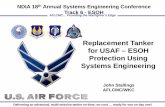 Replacement Tanker for USAF – ESOH Protection … Tanker for USAF – ESOH Protection Using Systems Engineering . ... System Engineering concepts were keys ... FAA AC 25-1309-1A