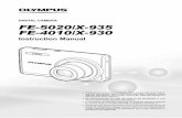 FE-5020 X-935 FE-4010 X-930 Instruction Manual EN CAMERA FE-5020/X-935 FE-4010/X-930 Thank you for purchasing an Olympus digital camera. Before you start to use your new …