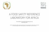 A FOOD SAFETY REFERENCE LABORATORY FOR AFRICA · A FOOD SAFETY REFERENCE LABORATORY FOR AFRICA ... Charging for analysis 4. ... Provision of restricted Analytical Service to meet
