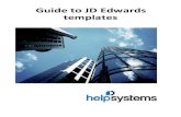 Guide to JD Edwards templates - static.helpsystems.com · • Infor M3 (Movex) • Infor XA • Infor XE • Misys • Misys Midas Plus • SAP •Maxava •Quick/EDD • Vision Replication