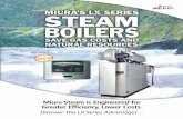 Miura Steam is Engineered for Greater Efficiency, Lower … Boiler/Miura_LXbrochure.pdf ·  · 2009-02-27Miura Steam is Engineered for Greater Efficiency, Lower Costs. ... you and