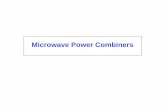 Microwave Power Combiners - UC Santa Barbara · Power Combining Problem for Microwave PAs Combining power from various unit PAs is one of the central problems of high power PA design.