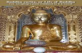Buddha-carita, or Life of Buddha - Ancient Buddhist Texts · Buddhacarita, or Life of Buddha - 3 Introduction The Sanskrit text of the Buddha-carita was published at the beginning