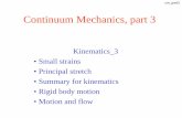 Continuum Mechanics, part 3 - Ústav termomechaniky AV … · Continuum Mechanics, part 3 Kinematics_3 • Small strains • Principal stretch • Summary for kinematics • Rigid