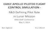 Apollo Piloted Flight Control - American Institute of ... Conference...EARLY APOLLO PILOTED FLIGHT CONTROL SIMULATION - R&D Defining Pilot Role in Lunar Mission AIAA ASAT Conference