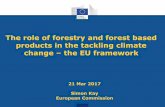 The role of forestry and forest based products in the …revolve.media/wp-content/uploads/2017/03/1_Simon-Kay_EC.pdfThe role of forestry and forest based products in the tackling climate