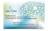 PROMOTION OF PROFESSIONAL CERTIFICATION OF … · PROFESSIONAL CERTIFICATION OF INFORMAION TECHNOLOGY in HONG KONG ... Social Media SIG ... Current Issue We have established ...