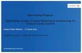 Optimising Projects Optimising Assets, Project … · Optimising Projects Optimising Assets, Project Planning & Contracting To Reduce Costs Overall Matthew Green – Vattenfall Wind