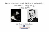 Tesla, Marconi, and the Race to Develop Wireless ... Marconi, and the Race to Develop Wireless Telegraphy, 1890-1905 W. Bernard Carlson. Tesla versus Marconi ... placed between terminals