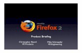 Firefox2 presstour preso v7 - Mozilla Author Michael Schroepfer Created Date 10/13/2006 11:59:58 AM ...