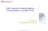 LDA, Sparse Coding, Matrix Factorization, and All Thatepxing/Class/10708-15/slides/LDA...Take-home ! Topic models are cool ! Matrix factorizations are … simple ! But, they are intimately