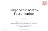 Large Scale Matrix Factorization - College of …cci.drexel.edu/bigdata/bigdata2016/files/Tutorial3-1.pdfNIPS 2010. SLEP: A Sparse Learning Package ~jye02/Software/SLEP/ Dictionary