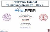 NetFPGA Tutorial Slides - Stanford Universityklamath.stanford.edu/nf2/tutorials/China2010/NetFPGA_Day_2.pdfNetFPGA Tsinghua Tutorial May 15 -16 2010 1 S T A N F O R D U N I V E R S