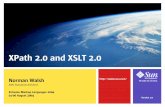 XPath 2.0 and XSLT 2 - nwalsh.comnwalsh.com/docs/tutorials/extreme04/slides.pdf• This tutorial covers XPath 2.0 and XSLT 2.0 with only a passing glance at XML Query 1.0 • Focus