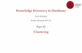Knowledge Discovery in Databases Schubert Knowledge Discovery in Databases Winter Semester 2017/18. Clustering Distance & Similarity 3: 13/153 Jaccard Coe˙icient for Sets