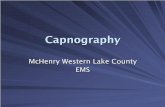 McHenry Western Lake County EMS - Hospital in McHenry ... · What is Capnography? Capnography is an objective measurement of exhaled CO2 levels. Capnography measures ventilation.