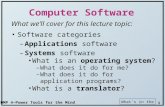 [PPT]Computer Softwaresud/COMP4/lectures/lecture15/lec15.ppt · Web viewComputer Software What we’ll cover for this lecture topic: ... My Computer Windows Explorer Many universal