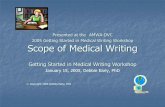 Getting Started in Medical Writing Workshop at the AMWA-DVC 2005 Getting Started in Medical Writing Workshop ... Report (CTR) Protocol Some ... Informal Medical Writing Training