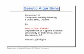 Genetic Algorithms - IEEE Canada of Applied Science, UC Davis/ Livermore OUTLINEOUTLINE • What are Genetic Algorithms? • Where are They Useful? • …