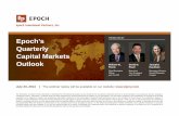 PRESENTED BY Epoch’s Quarterly Capital Markets in this presentation are forward looking statements and are based on Epoch’s research, ... Epoch’s Quarterly Capital Markets Outlook