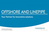 OFFSHORE AND LINEPIPE - voestalpine.com · OFFSHORE AND LINEPIPE ... » Pressure vessel and apparatus ... to Russian GOST. API 5L DNV-GL GOST ISO 3183 BM(S) SAWL 245 (S) L 245M(S)