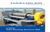 4-Roller Plate Bending Machine VRM - HAEUSLER · VRM type 4-Roller Plate Bending Machine 4 The mentioned conceptual advantages aside, numerous other design aspects, such as rigid