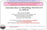 Introduction to Modeling MOSFETS in SPICE - RIT - Peoplepeople.rit.edu/lffeee/SPICE_MOSFET_Model_Intro.pdf · Introduction to Modeling MOSFETS in SPICE Page 1 Rochester Institute