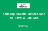 Abusing Chrome Extensions to Form a Bot Net€¦ · Abusing Chrome Extensions to Form a Bot Net Tomer Cohen. Login Attempts Rate 1000 RPM 9000 RPM. June 2016. Tag Me If You Can. …