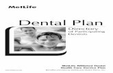 MetLife Affiliated Dental Health Care Service Plan enrollment 2012/Web Docs...MetLife Affiliated Dental Health Care Service Plan ... This directory contains the names and locations