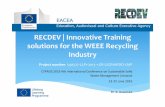 RECDEV Innovative Training for the WEEE Recycling - UESTuest.ntua.gr/cyprus2016/proceedings/presentation/2._Project... · RECDEV | Innovative Training ... (5) EU Countries *Greece