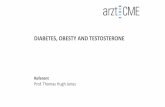 DIABETES, OBESTY AND TESTOSTERONE - my-cme.de · with low testosterone by decades of age (ADAM questionnaire) UKPDS Group. Diabetes Res1990; ... Corona, Maggi, Zitzmann et al EJE