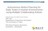 Autonomous Motion Planning for Daily Tasks in Human ... Autonomous Motion Planning for Daily Tasks in Human Environments using Multiple Collaborating Robots Masayuki Inaba, Kei Okada,