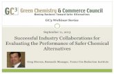 Successful Industry Collaborations for Evaluating … Successful Industry Collaborations for Evaluating the Performance of Safer Chemical Alternatives Greg Morose . Research Manager,