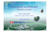 Experience on APR1400 Construction - International … Design Optimization - Detailed Design of Long-Lead Items - Licensing of the Standard Design Development Phases APR1400 Design