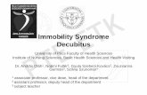 Immobility Syndrome Decubitus - PTE … nursing problem •Affects the whole system – Heart- and circulatory system – Respiratory system – Supportive-and kinetic system – Digestive