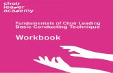 Fundamentals of Choir Leading Basic Conducting Technique · Fundamentals of Choir Leading Basic Conducting Technique