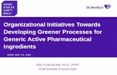 Organizational Initiatives Towards Developing 2015/Sympo...Organizational Initiatives Towards Developing Greener Processes for Generic Active Pharmaceutical Ingredients IGCW, DEC 4-5,