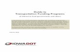 Guide to Transportation Funding Programs to Transportation Funding Programs of interest to local governments and others In this document you will find information …
