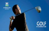 GOLF ALA MANGA CLUBt · GOLF ALA MANGA CLUBt The La Manga Club golf experience It’s not just our three distinctively different award-winning courses that make golf at La Manga Club