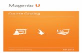 Course Catalog - eCommerce Platforms | Best …info2.magento.com/.../magento-u-course-catalog-outumn_2013-1.pdfSelecting the Right eCommerce Platform for Your Business • Built-in