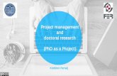 Project management and doctoral research (PhD as a Project) · Summary A . short course (generic skill) „Project management and doctoral research“ at postgraduate doctoral study.