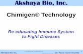 Re-educating Immune System to Fight Diseases _March 2015_Rajan...Re-educating Immune System to Fight Diseases Akshaya Bio Inc. …..…………..Our focus is on vaccines 2 The Company