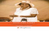 Into the Light - Story Terrace · INTO THE LIGHT A SUDANESE WOMAN’S JOURNEY T H ROUGH E DUC AT ION TO EMPOWERMENT TERESA SAMUEL “My life’s philosophy is to be there for my children,